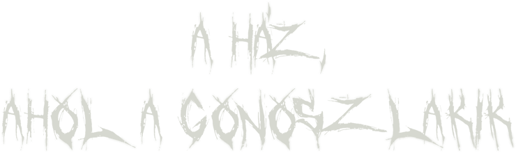 A ház, a hol a gonosz lakik