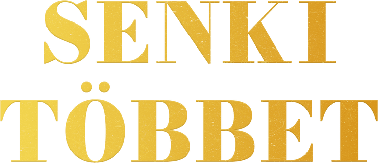 Senki többet