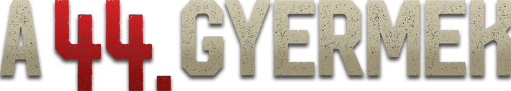 A 44. gyermek