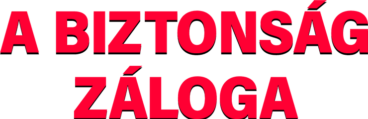 A biztonság záloga