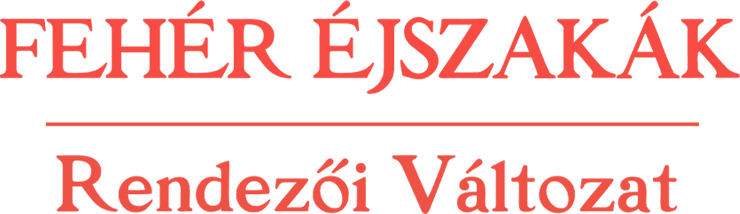 Fehér éjszakák - rendezői változat
