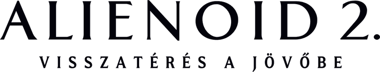 Alienoid 2.: Visszatérés a jövőbe