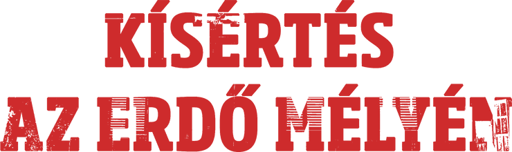 Kísértés az erdő mélyén